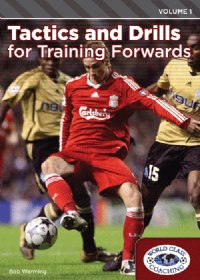 Tactics & Drills For Training Forwards Vol 1 DVD