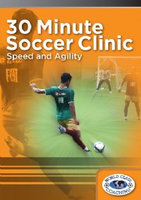 30 Min Soccer Clinic - Speed & Agility DVD
