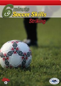 6 Minute Soccer Skills Ball Striking DVD